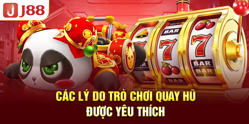 cac-ly-do-tro-choi-quay-hu-duoc-yeu-thich
